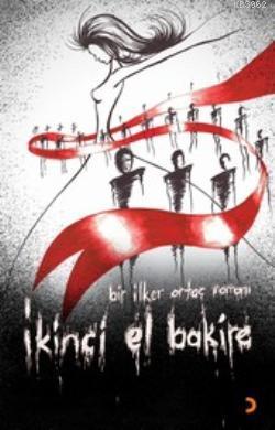 İkinci El Bakire | İlker Ortaç | Cinius Yayınları