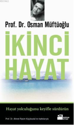 İkinci Hayat | Osman Müftüoğlu | Doğan Kitap