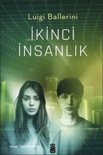 İkinci İnsanlık | Luigi Ballerini | On8 Kitap