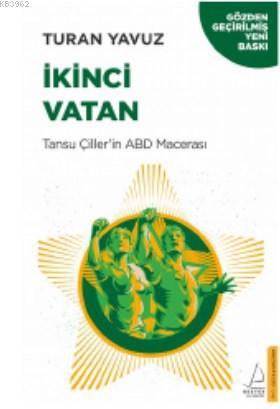 İkinci Vatan; Tansu Çiller'in ABD Macerası | Turan Yavuz | Destek Yayı