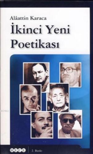 İkinci Yeni Poetikası | Alaattin Karaca | Hece Yayınları