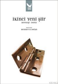 İkinci Yeni Şiir (Antoloji-Dosya) | Mehmet H. Doğan | İkaros Yayınları