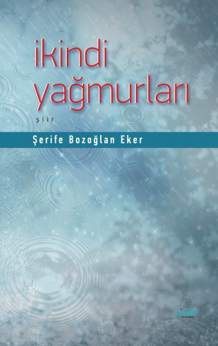 İkindi Yağmurları | Şerife Bozoğlan Eker | Çimke Yayınları