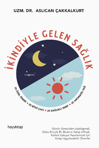 İkindiyle Gelen Sağlık | Aslıcan Çakkalkurt | Hayy Kitap