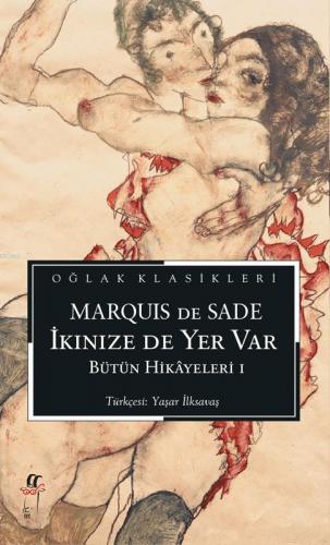 İkinize de Yer Var; Bütün Hikayeleri 1 | Marquis de Sade | Oğlak Yayın