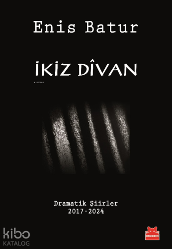 İkiz Divan;Dramatik Şiirler 2017-2024 | Enis Batur | Kırmızıkedi Yayın