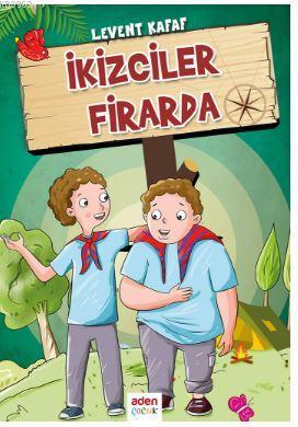 İkizciler Firarda | Levent Kafaf | Aden Yayınları