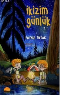 İkizim Günlük | Fatma Tutak | Kent Kardeş