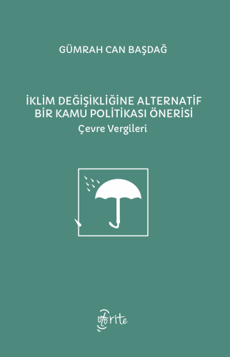 İklim Değişikliğine Alternatif Bir Kamu Politikası Önerisi | Gümrah Ca