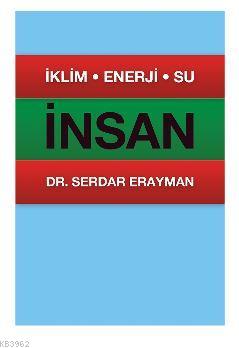 İklim, Enerji, Su, İnsan | Serdar Erayman | Cinius Yayınları