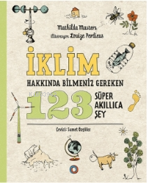 İklim Hakkında Bilmeniz Gereken 123 Süper Akıllıca Şey | Mathilda Mast