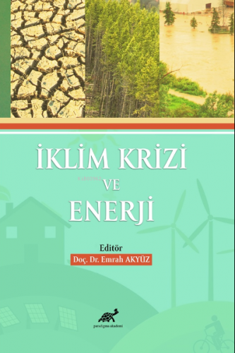 İklim Krizi ve Enerji | Emrah Akyüz | Paradigma Akademi Yayınları