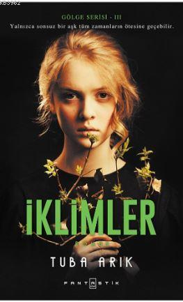 İklimler; Gölge Serisi-III | Tuba Arık | Fantastik Kitap