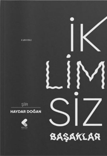 İklimsiz Başaklar | Haydar Doğan | Klaros Yayınları