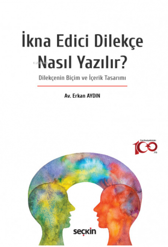 İkna Edici Dilekçe Nasıl Yazılır? | Erkan Aydın | Seçkin Yayıncılık