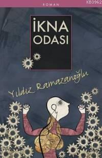 İkna Odası | Yıldız Ramazanoğlu | Timaş Yayınları