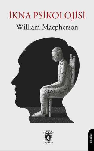 İkna Psikolojisi | William Macpherson | Dorlion Yayınevi