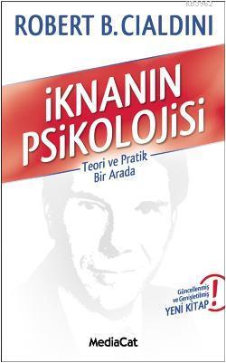 İknanın Psikolojisi | Robert B. Chaldini | Mediacat Kitapları