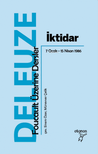 İktidar: Foucault Üzerine Dersler | Gilles Deleuze | Otonom Yayıncılık