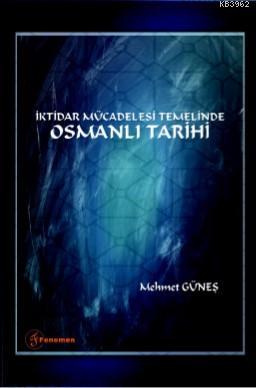 İktidar Mücadelesi Temelinde Osmanlı Tarihi | Mehmet Güneş | Fenomen Y