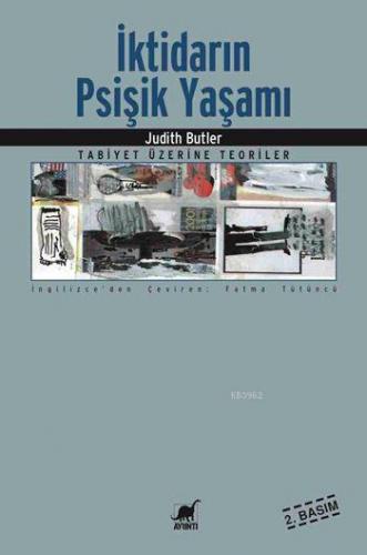 İktidarın Psişik Yaşamı; Tabiyet Üzerine Teoriler | Judith Butler | Ay