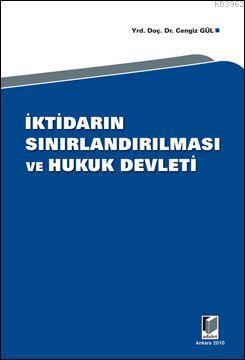 İktidarın Sınırlandırılması ve Hukuk Devleti | Cengiz Gül | Adalet Yay