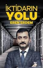 İktidarın Yolu | Eren Erdem | Halk Kitabevi