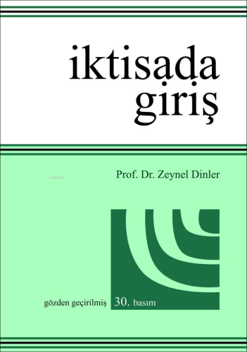 İktisada Giriş | Zeynel Dinler | Ekin Kitabevi Yayınları