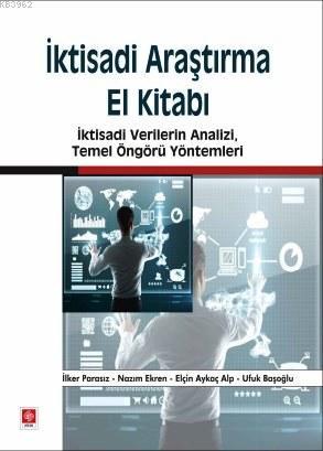 İktisadi Araştırma El Kitabı; İktisadi Verilerin Analizi, Temel Öngörü