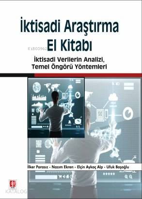 İktisadi Araştırma El Kitabı; İktisadi Verilerin Analizi, Temel Öngörü