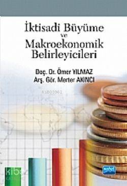 İktisadi Büyüme Ve Makroekonomik Belirleyicileri | Ömer Yılmaz | Nobel