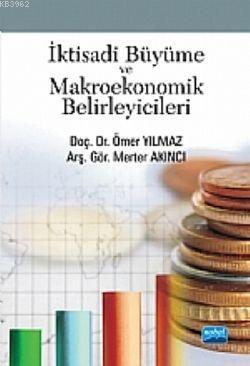 İktisadi Büyüme Ve Makroekonomik Belirleyicileri | Ömer Yılmaz | Nobel