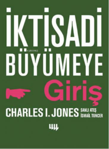 İktisadi Büyümeye Giriş | Charles I. Jones | Literatür Yayıncılık Dağı