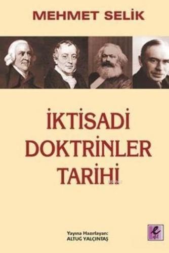 İktisadi Doktrinler Tarihi | Mehmet Selik | Efil Yayınevi