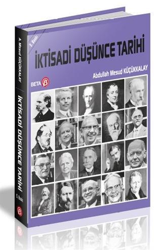 İktisadi Düşünce Tarihi | Abdullah Mesud Küçükkalay | Beta Akademik