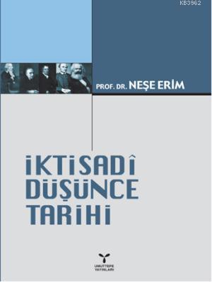 İktisadi Düşünce Tarihi | Neşe Erim | Umuttepe Yayınları