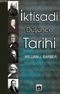 İktisadi Düşünce Tarihi | William J. Barber | Metropol Yayınları