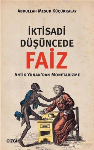 İktisadi Düşüncede Faiz; Antik Yunan'dan Monetarizme | Abdullah Mesud 