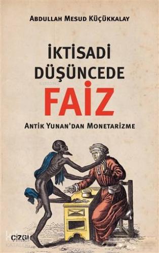 İktisadi Düşüncede Faiz; Antik Yunan'dan Monetarizme | Abdullah Mesud 