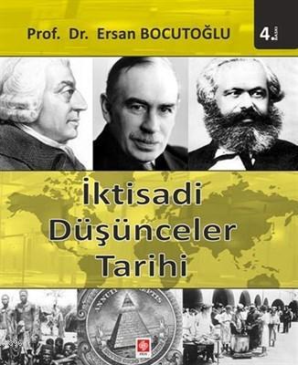 İktisadi Düşünceler Tarihi | Ersan Bocutoğlu | Ekin Kitabevi Yayınları