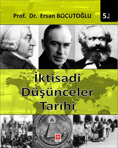 İktisadi Düşünceler Tarihi | Ersan Bocutoğlu | Ekin Yayıncılık