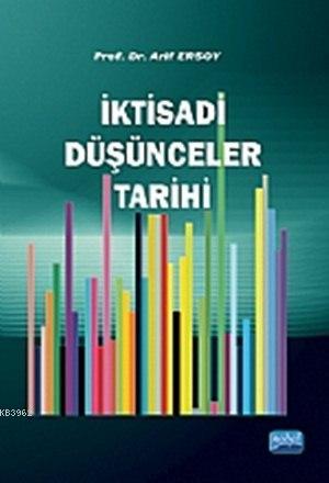 İktisadi Düşünceler Tarihi | Arif Ersoy | Nobel Akademik Yayıncılık