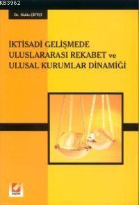 İktisadi Gelişmede Uluslararası Rekabet ve Ulusal Kurumlar Dinamiği | 