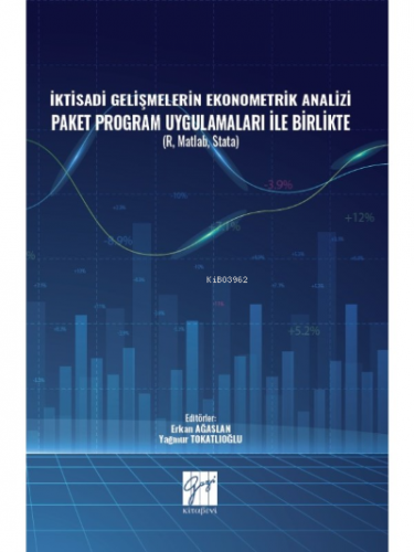 İktisadi Gelişmelerin Ekonometrik Analizi Paket Program Uygulamaları İ