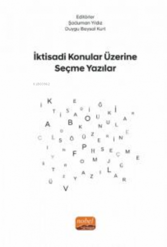 İktisadi Konular Üzerine Seçme Yazılar | Şaduman Yıldız | Nobel Bilims