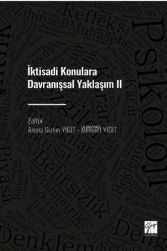 İktisadi Konulara Davranışsal Yaklaşım II | Mehmet Yiğit | Gazi Kitabe