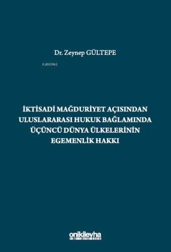 İktisadi Mağduriyet Açısından Uluslararası Hukuk Bağlamında Üçüncü Dün