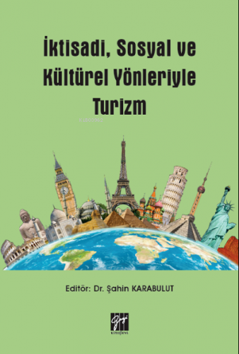 İktisadi, Sosyal ve Kültürel Yönleriyle Turizm | Şahin Karabulut | Gaz