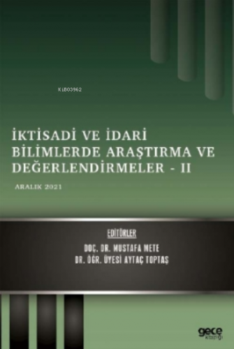 İktisadi ve İdari Bilimlerde Araştırma ve Değerlendirmeler – II / Aral