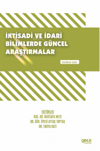 İktisadi ve İdari Bilimlerde Güncel Araştırmalar / Haziran 2022 | Must